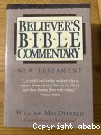 Believer's Bible Commentary : New Testament