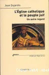 L'glise catholique et le peuple juif