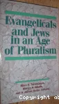 Evangelicals and Jews in an Age of Pluralism