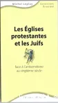 Les glises protestantes et les Juifs face  l'antismitisme au vingtime sicle