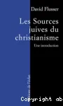 Les sources juives du christianisme