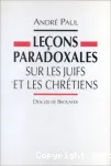 Leons paradoxales sur les Juifs et les chrtiens