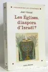 Les glises, diaspora d'Isral ?