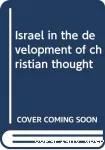 Israel in the development of christian thought