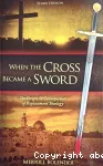 When the Cross beacame a Sword