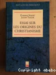 Essai sur les origines du christianisme