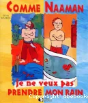 Comme Naaman, je ne veux pas prendre mon bain