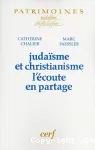 Judasme et christianisme, l'coute en partage