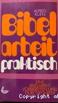 Bibelarbeit praktisch