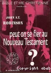 Peut-on se fier au Nouveau Testament?