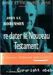 Re-dater le Nouveau Testament