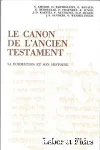 Le canon de l'Ancien Testament : sa formation et son histoire