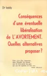 Consquences d'une ventuelle libralisation de l'avortement