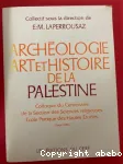 Archologie, art et histoire de la Palestine