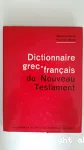 Dictionnaire grec-franais du Nouveau Testament