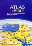 Atlas de la Bible pour les jeunes