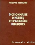 Dictionnaire d'hbreu et d'aramen bibliques (DHAB)