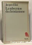 La subversion du christianisme