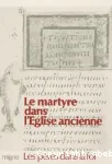 Le Martyre dans L'Eglise ancienne