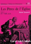 Les Pres de l'Eglise. Volume 2 : Du 4e au 8e sicle