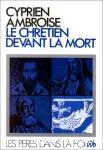 Sur la mort (De mortalite) - La mort est un bien (De bono mortis)