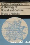 Contextualization: A Theology of Gospel and Culture